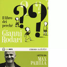 Il libro dei perch letto da Max Paiella Audiolibro di Rodari Gianni