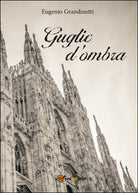 Guglie d’ombra di Eugenio Grandinetti, 2016, Youcanprint
