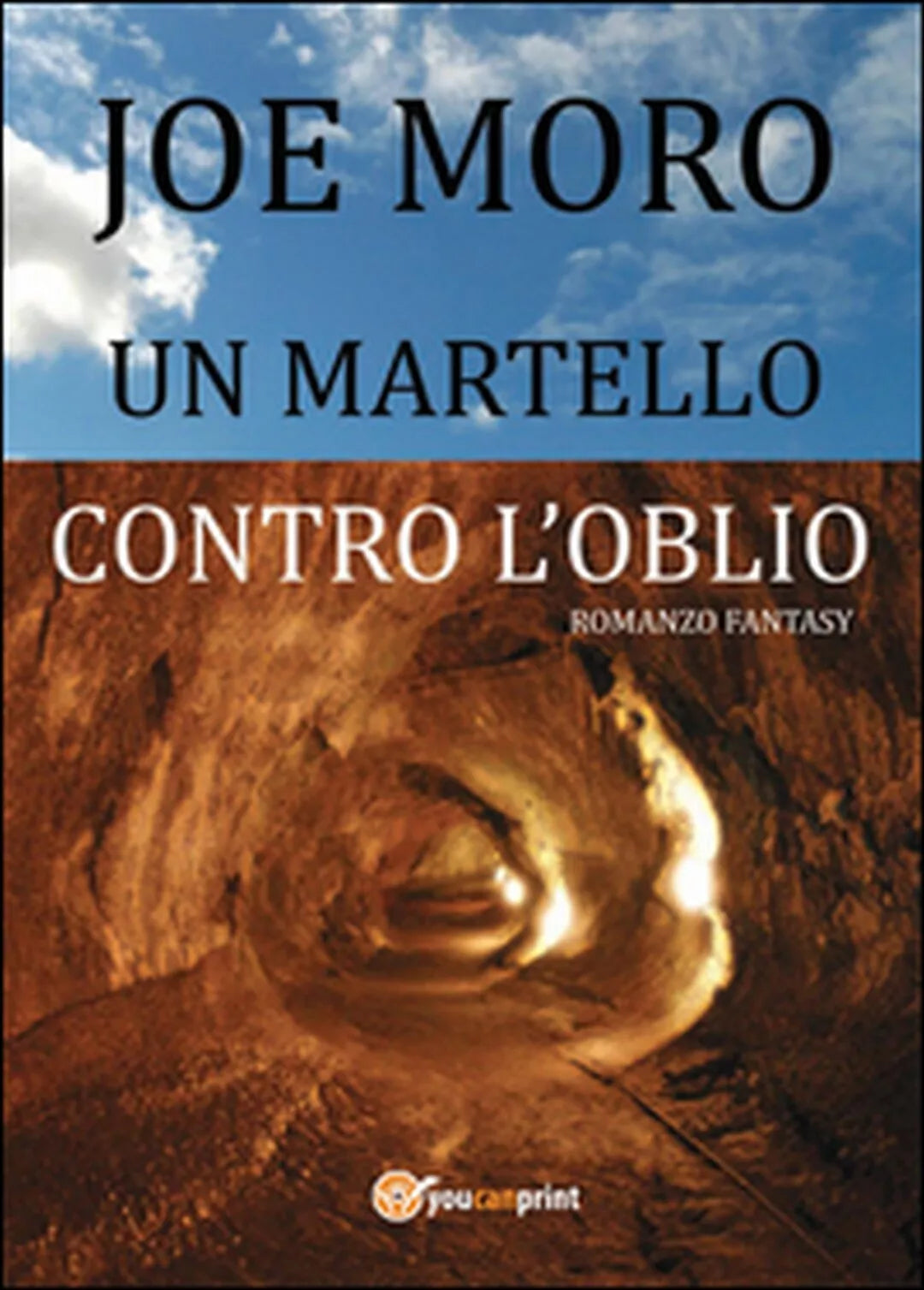 Un martello contro l’oblio di Joe Moro, 2014, Youcanprint