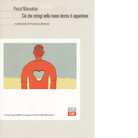 Ci che stringi nella mano destra ti appartiene di Pascal Manoukian