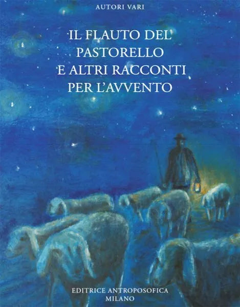 Il flauto del pastorello e altri racconti per l Avvento di Aa vv