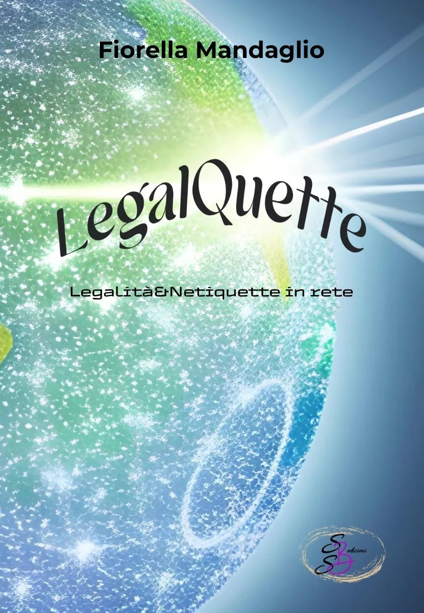 LegalQuette Legalit Netiquette in rete di Fiorella Mandaglio