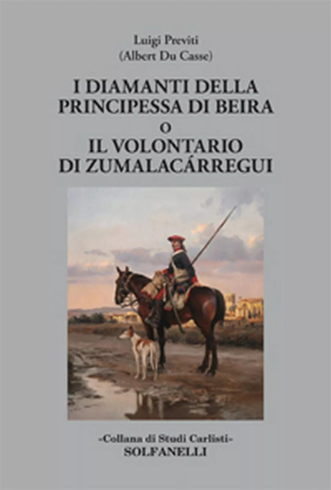 I DIAMANTI DELLA PRINCIPESSA DI BEIRA o Il volontario di Zumalacarregui