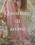 Questione di anime di Martina Lanzetta