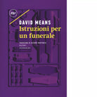 Istruzioni per un funerale di David Means
