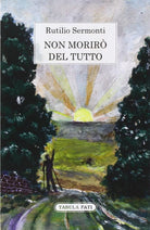 Non morir del tutto di Rutilio Sermonti
