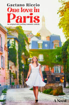 One love in Paris An original and exciting romantic comedy