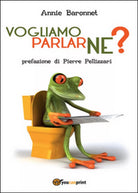 Vogliamo parlarne? di Annie Baronnet, 2016, Youcanprint