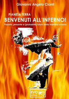 Pianeta Terra Benvenuti All’inferno! Passato Presente e Futuro Dell
