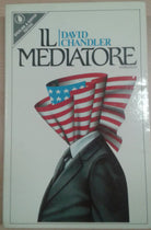 IL MEDIATORE - DAVID CHANDLER - SPERLING&KUPFER - 1983 - M