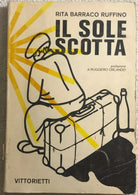 Il sole scotta di Rita Barraco Ruffino, 1981, Vittorietti