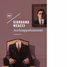 Acchiappafantasmi di Giordano Meacci