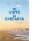 Voi siete la speranza di Giorgio Aldo Maccaroni