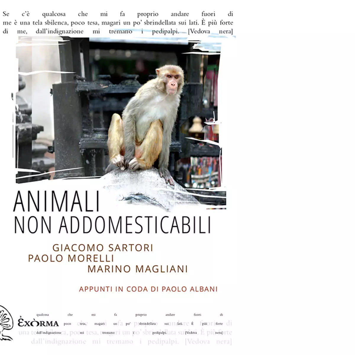 ANIMALI NON ADDOMESTICABILI di GIACOMO SARTORI PAOLO MORELLI MARIO MAGLIANI