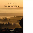 Terra nostra di Armentano Aldo