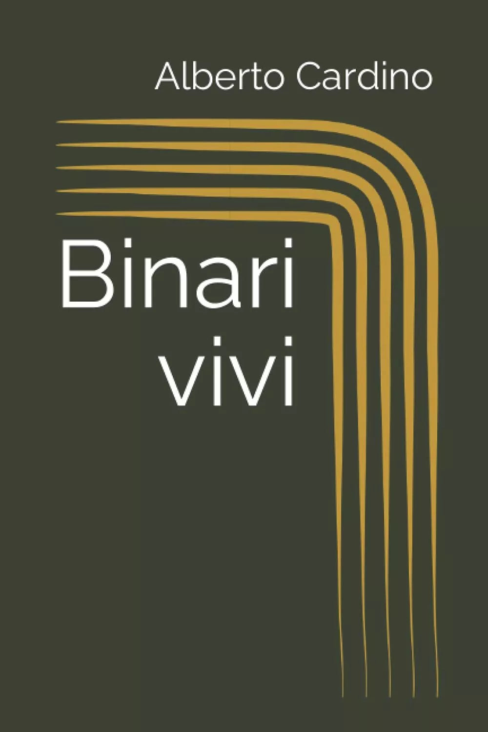Binari vivi di Alberto Cardino