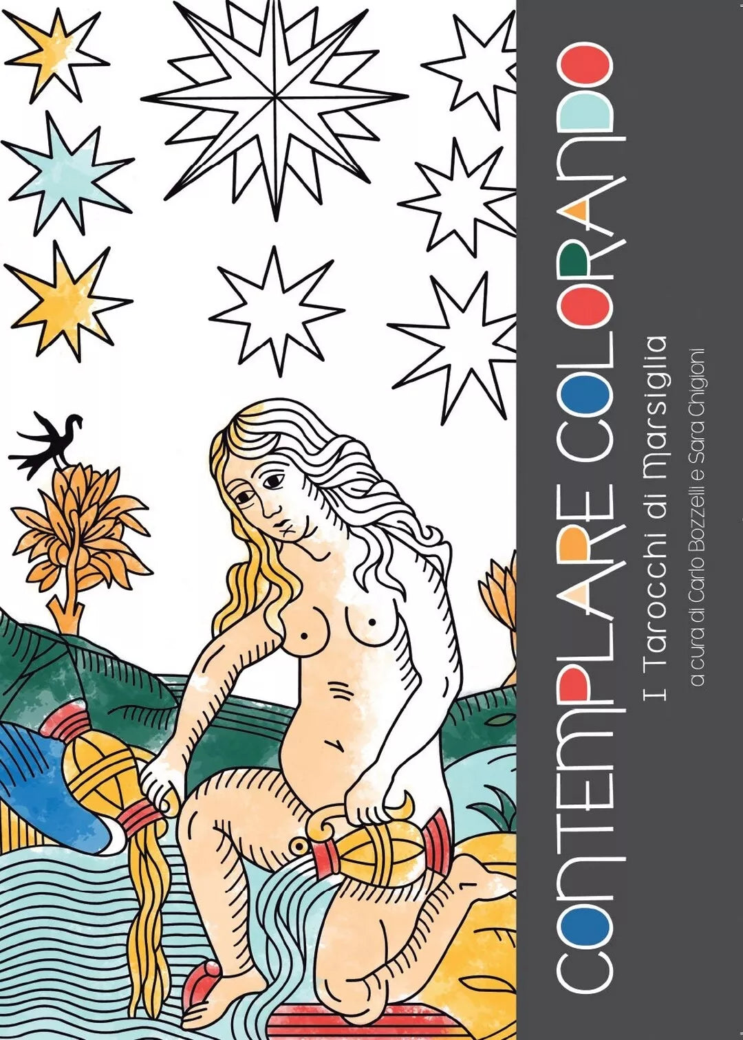 Contemplare Colorando I Tarocchi di Marsiglia di Carlo Bozzelli, Sara Chigioni