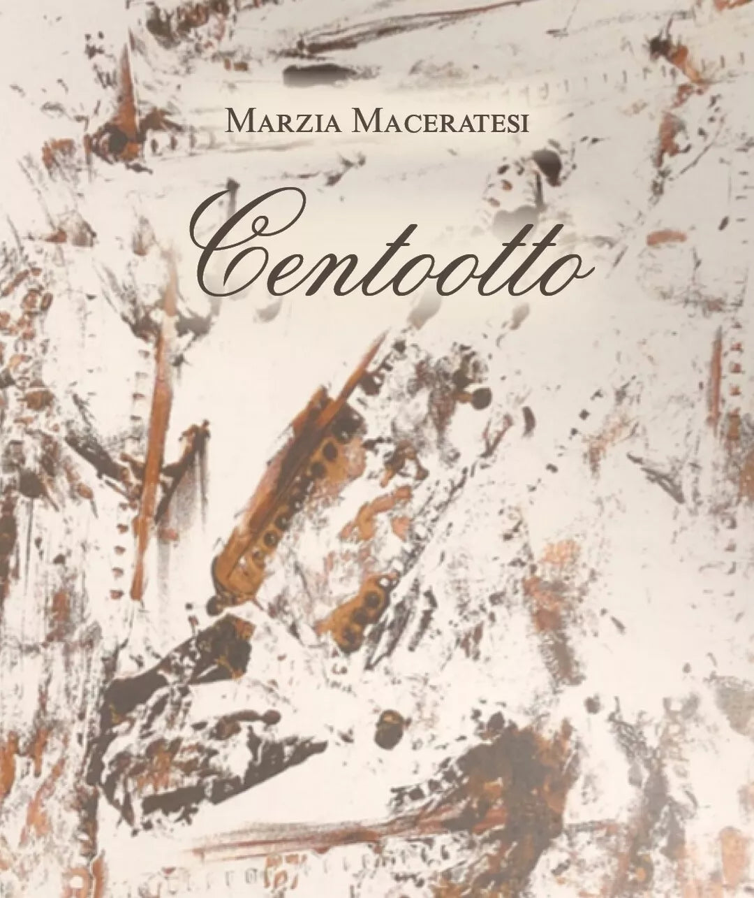 Centootto di Marzia Maceratesi, 2020, Youcanprint