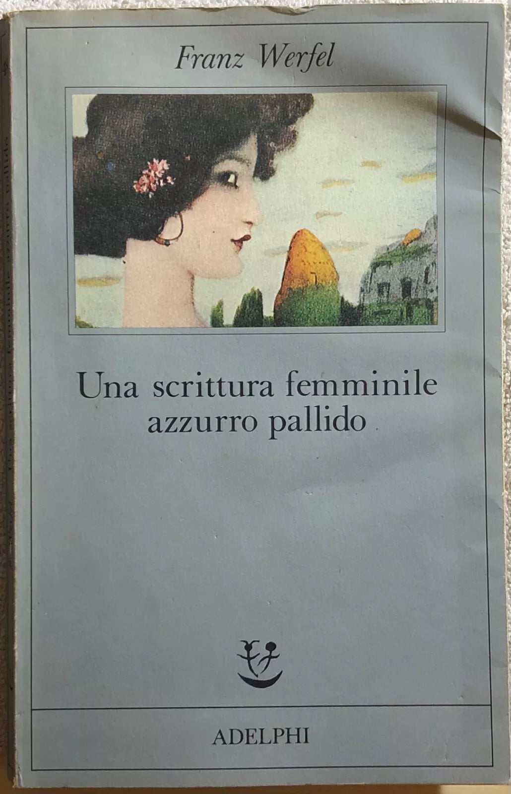 Una scrittura femminile azzurro pallido di Franz Werfel, 1992, Adelphi