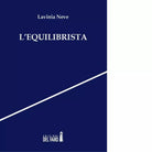 L equilibrista di Lavinia Neve