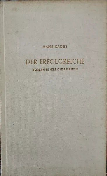 DER ERFOLGREICHE di Hans Kades, 1951, Kaiser Klagenfurt - ER