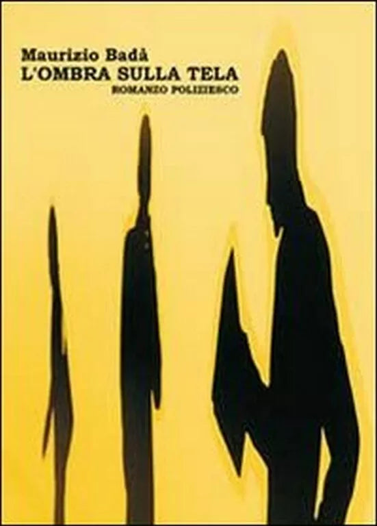 L’ombra sulla tela di Maurizio Bada, 2011, Youcanprint