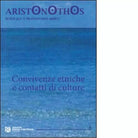 Convivenze etniche e contatti di culture Atti del Seminario di studi