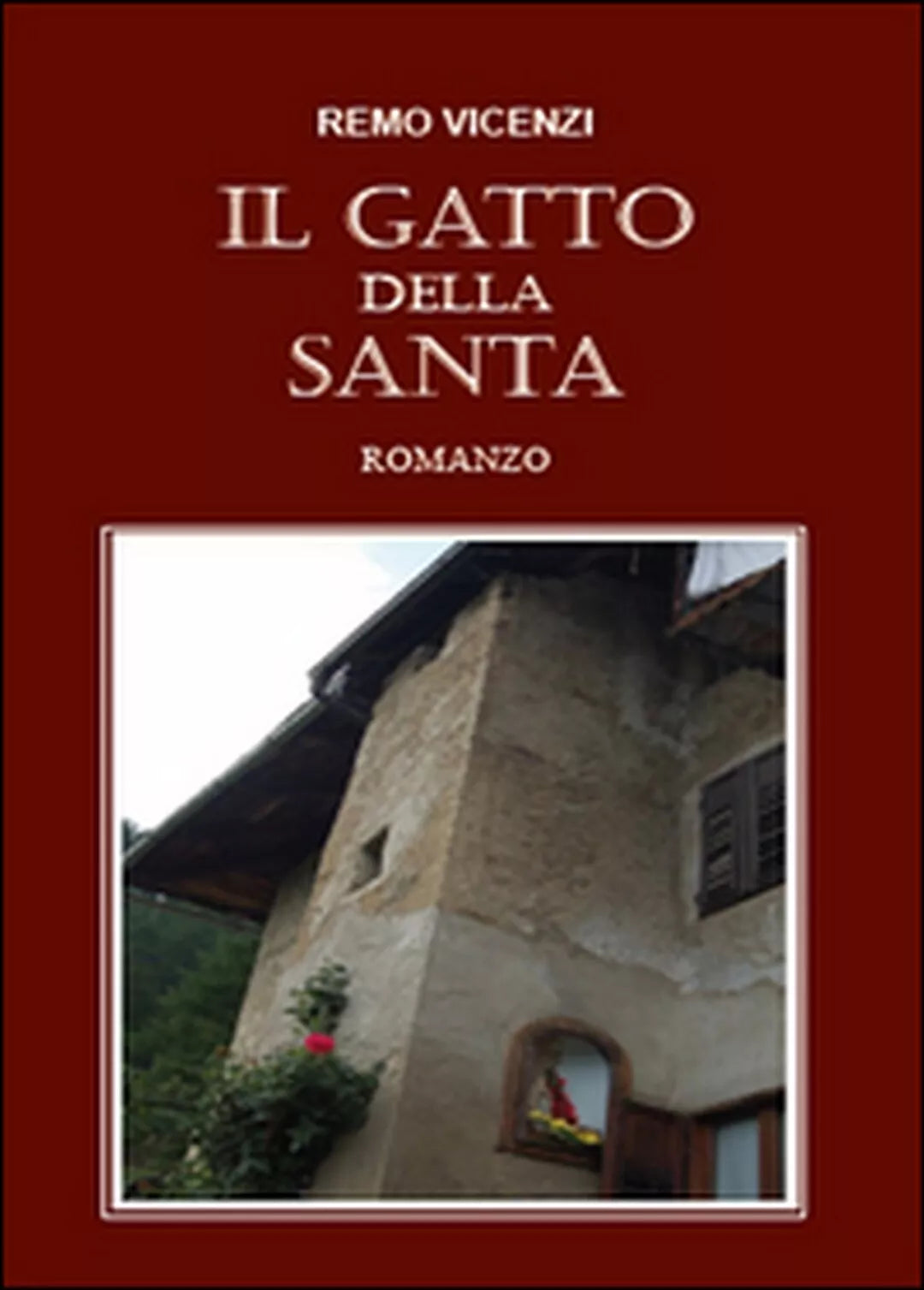 Il gatto della Santa di Remo Vicenzi, 2015, Youcanprint