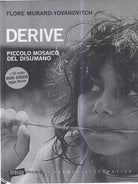 Derive Piccolo mosaico del disumano Con CD Audio di Flore Murard