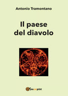 Il paese del diavolo di Antonio Tramontano, 2017, Youcanprint