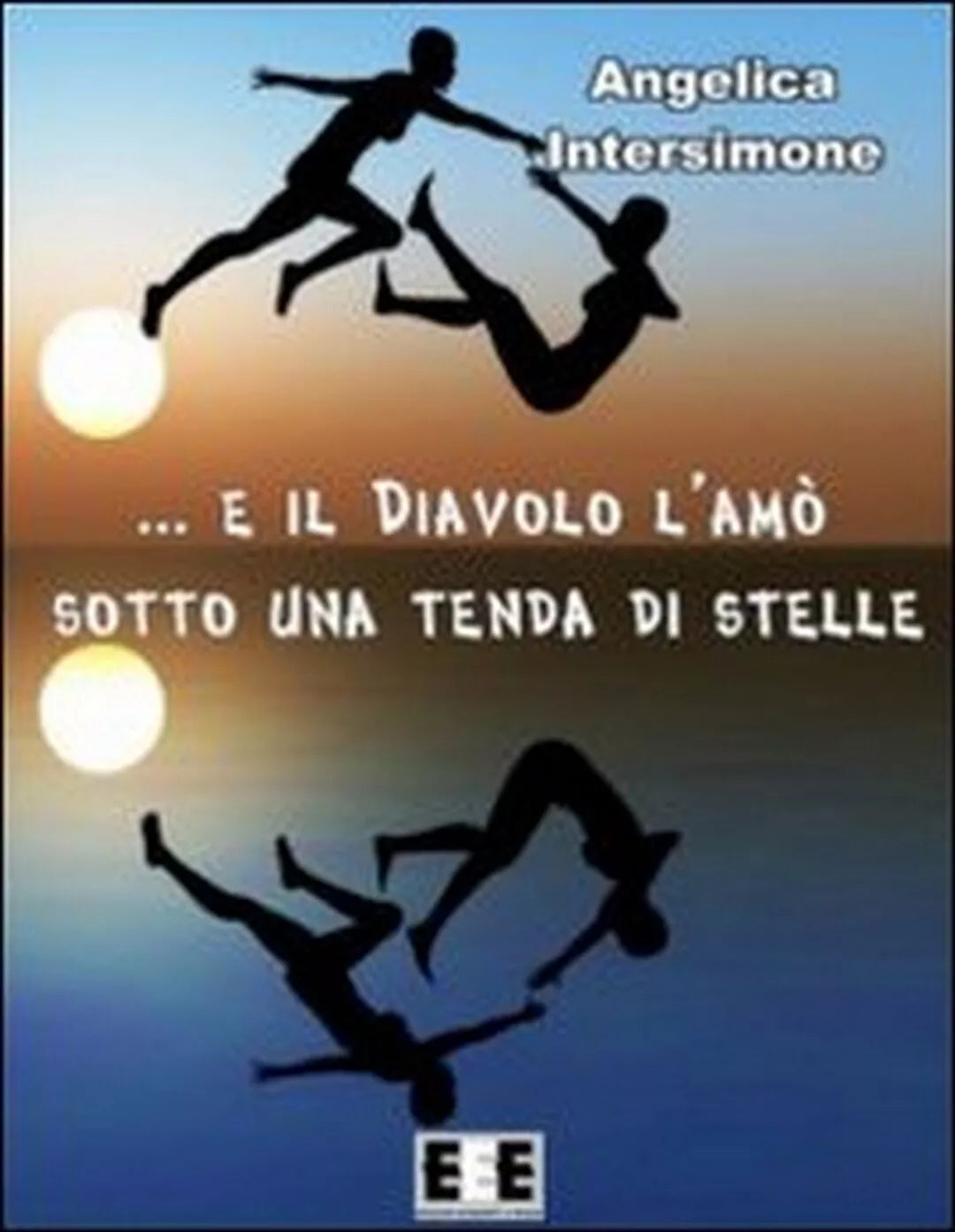 E il diavolo l’amo sotto una tenda di stelle di Angelica Intersimone, 2013