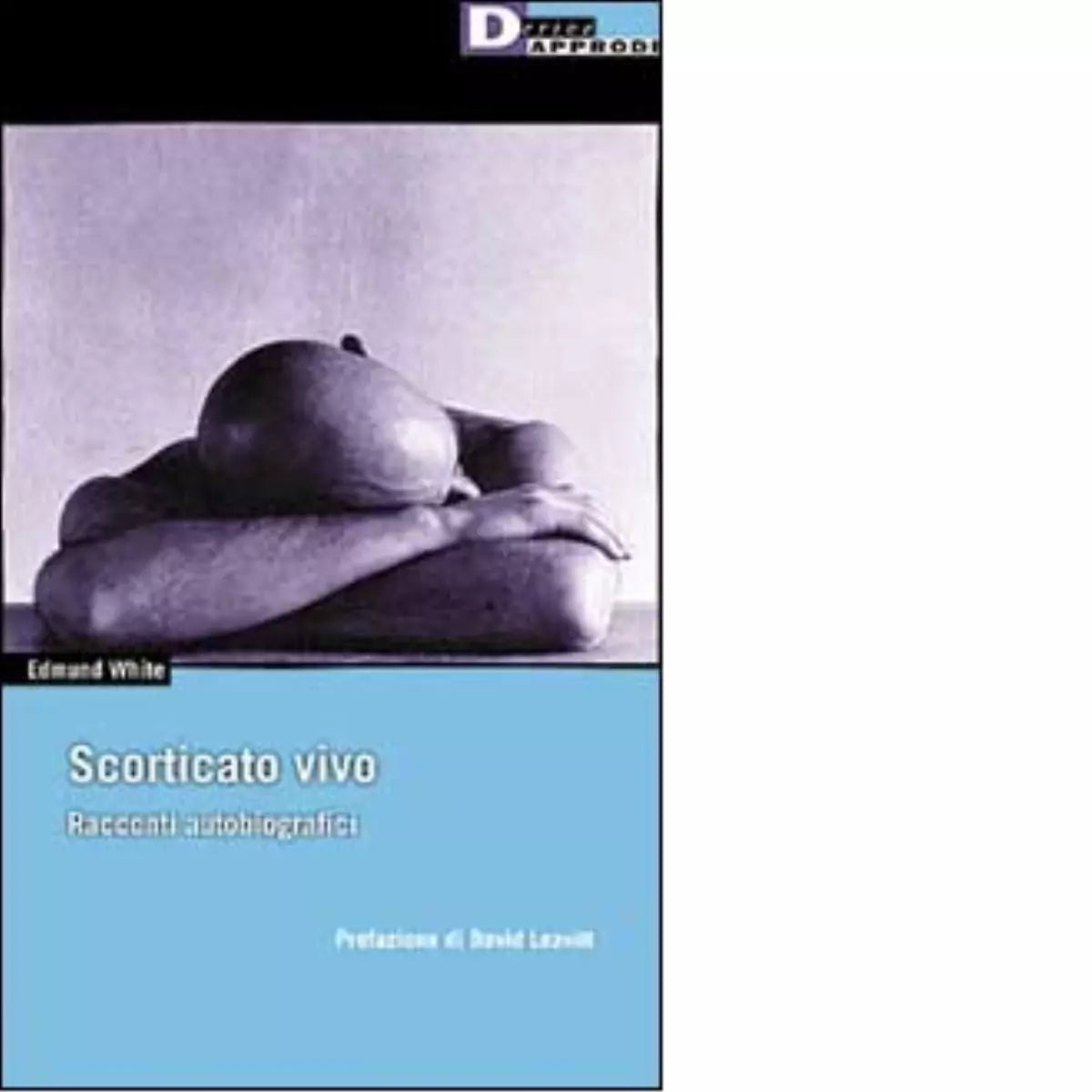 SCORTICATO VIVO di EDMUND WHITE