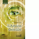 L amico gentile di Lupi Viviana
