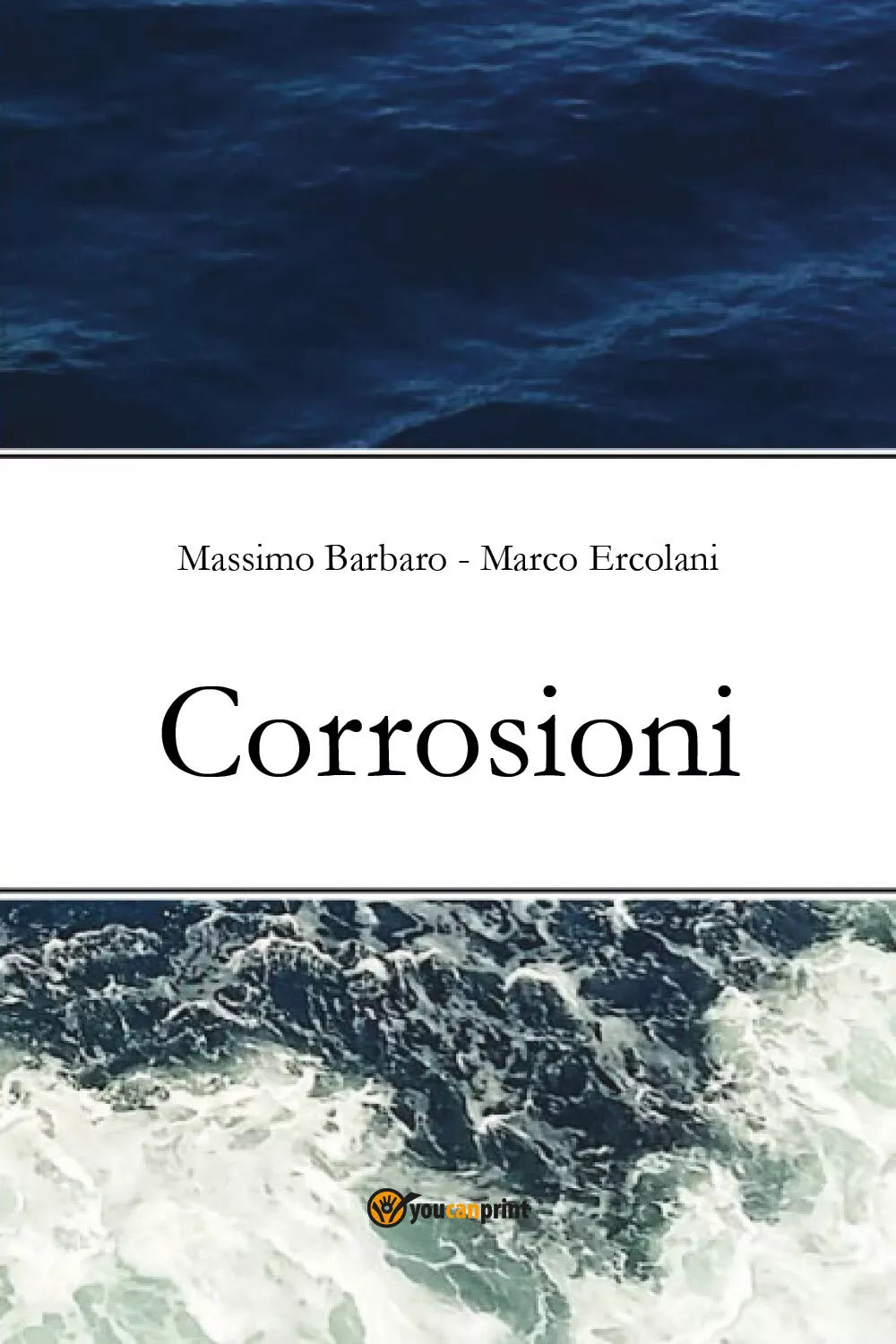 Corrosioni di Massimo Barbaro, Marco Ercolani, 2021, Youcanprint