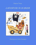 3 avventure in un sogno di Franca Turco, G. Pianigiani, 2019, Youcanprint