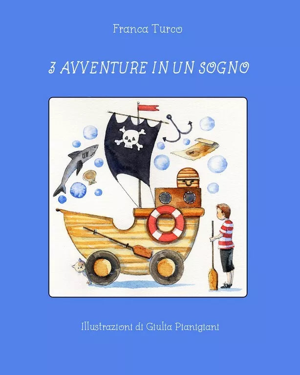 3 avventure in un sogno di Franca Turco, G. Pianigiani, 2019, Youcanprint
