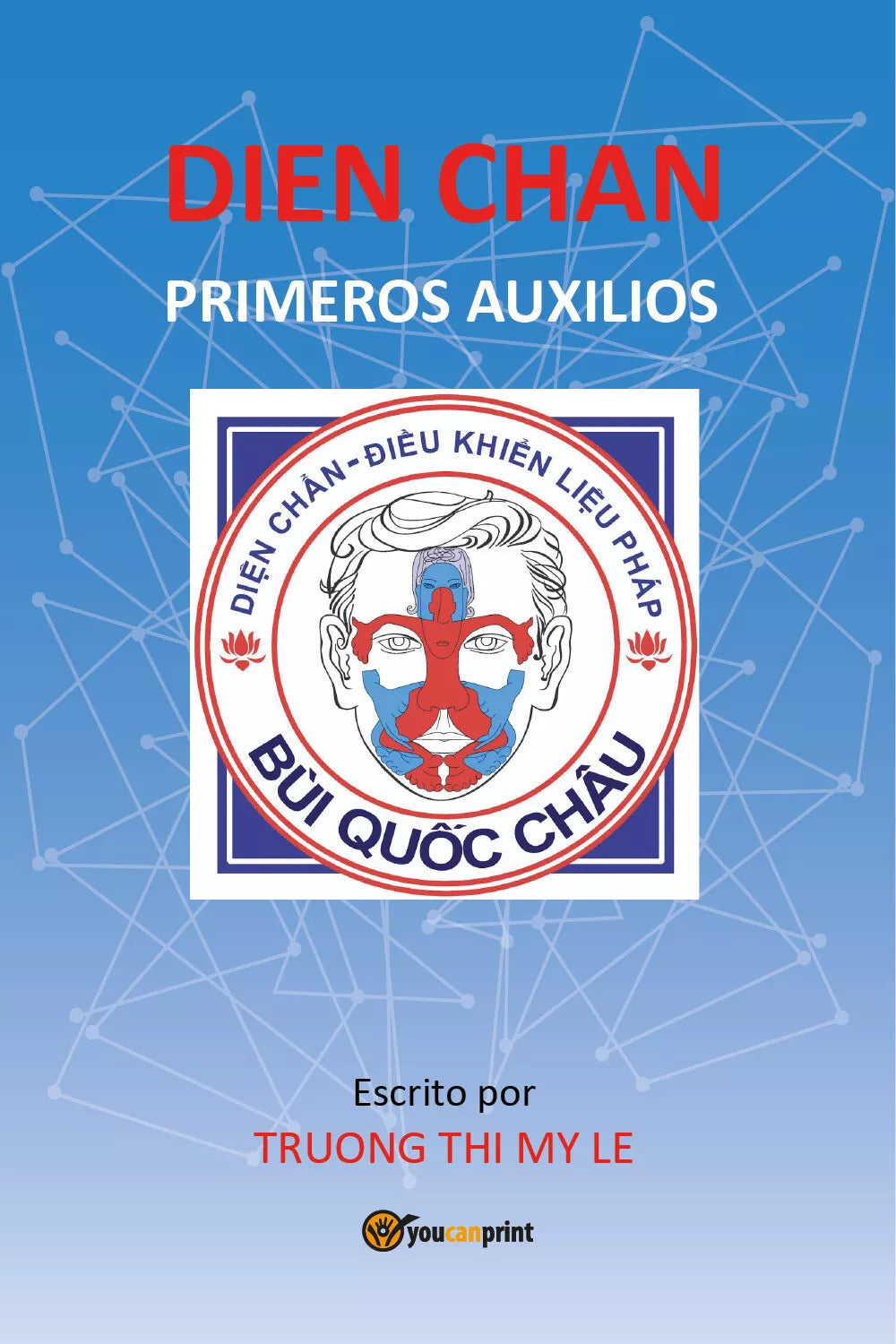 DIEN CHAN PRIMEROS AUXILIOS di Thi My Le Truong, 2020, Youcanprint