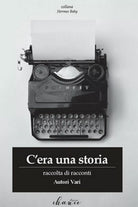 C’era una storia di Aa. Vv., 2018, Chance Edizioni