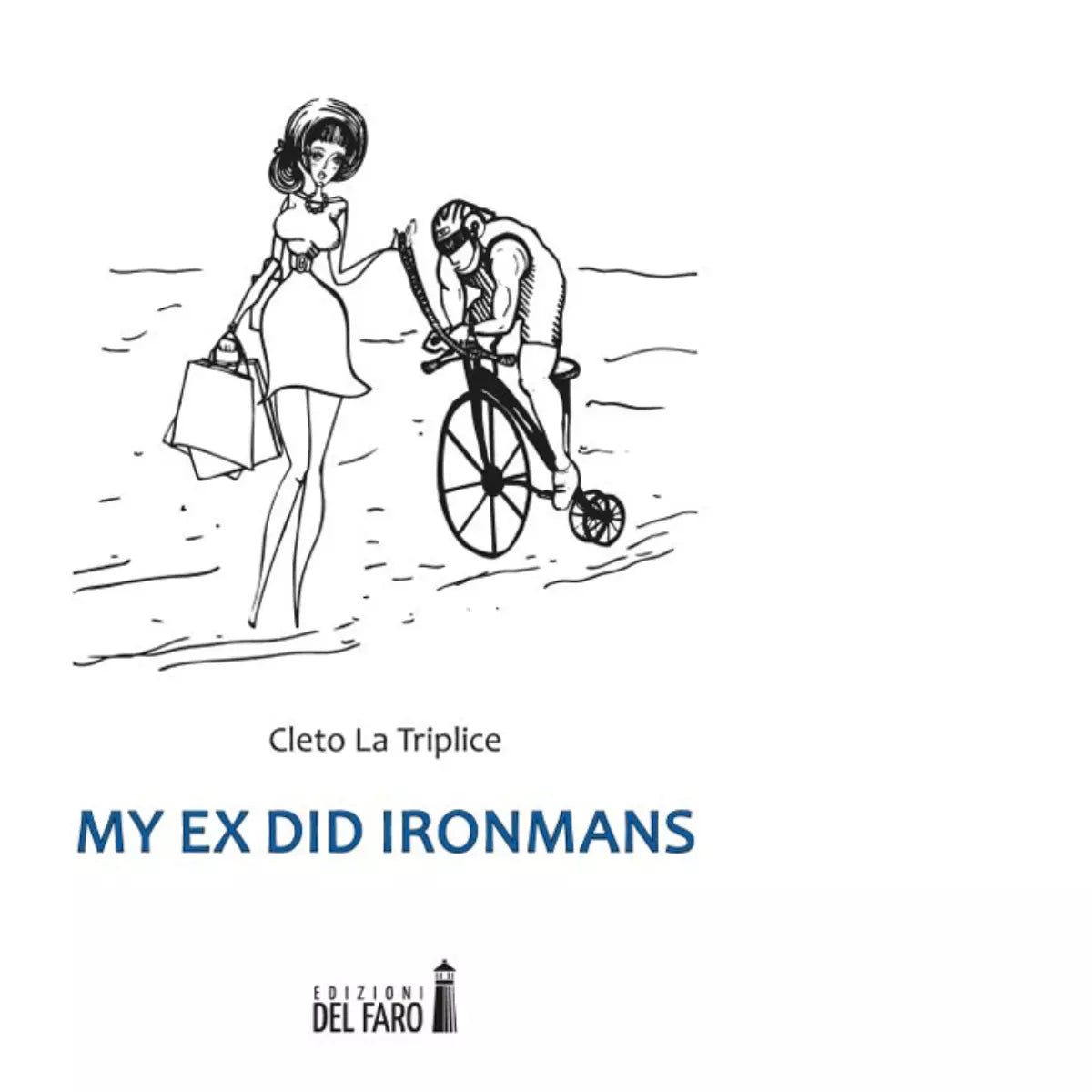 My ex did Ironmans di Cleto La Triplice