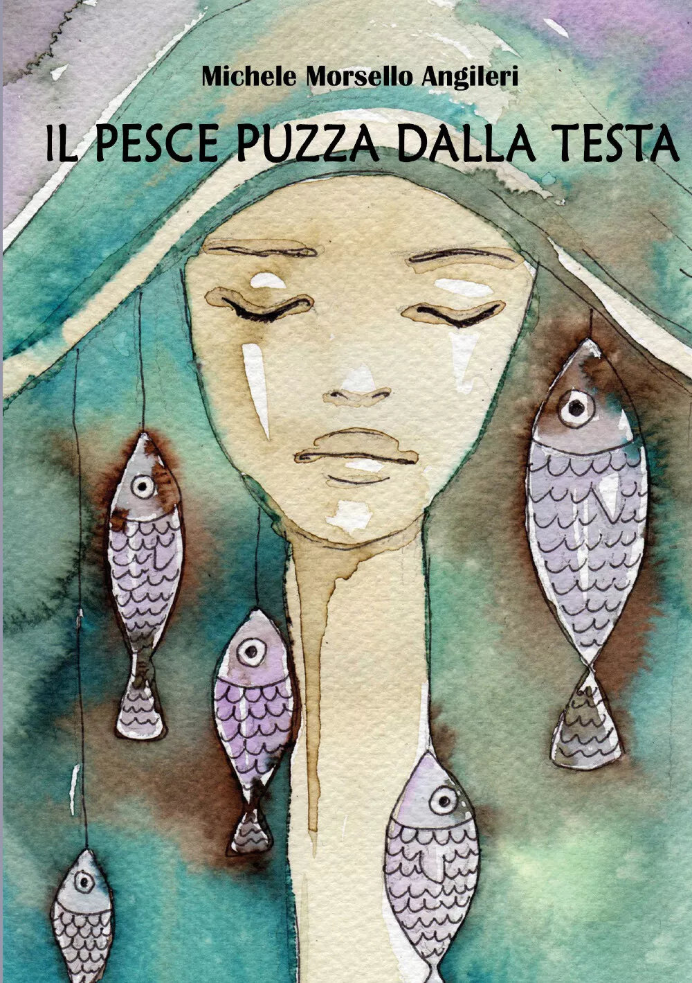 Il pesce puzza dalla testa di Michele Morsello Angileri