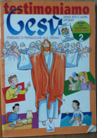 Testimoniamo Gesu. Quaderno attivo: 2 - AA.VV. - Elledici,2004 - R