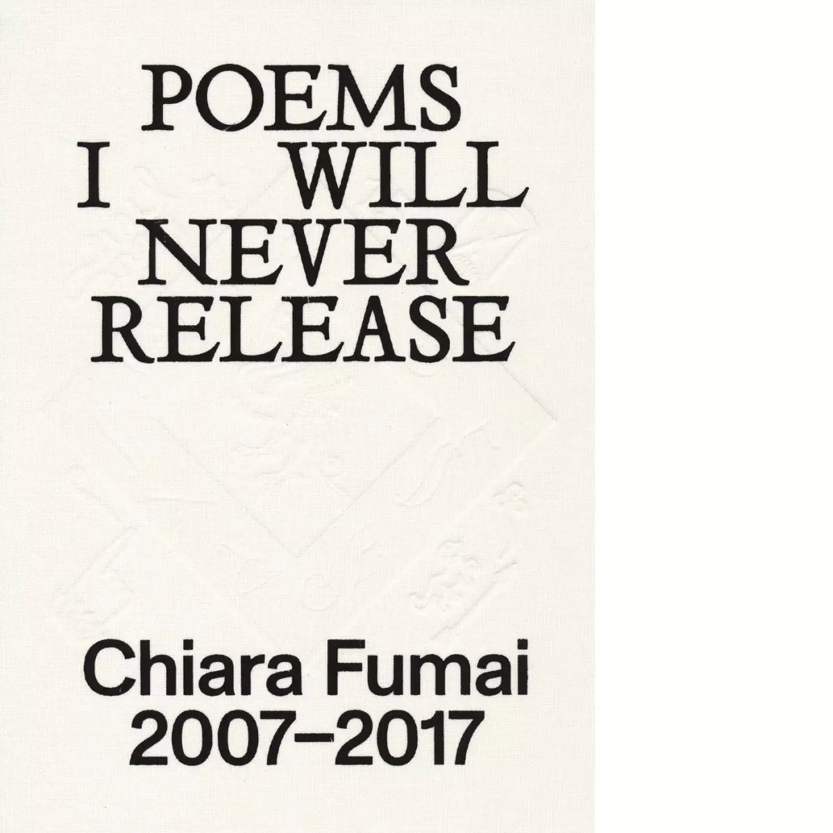 Poems I will never release