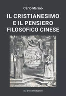 Il cristianesimo e il pensiero filosofico cinese una breve introduzione di Carlo