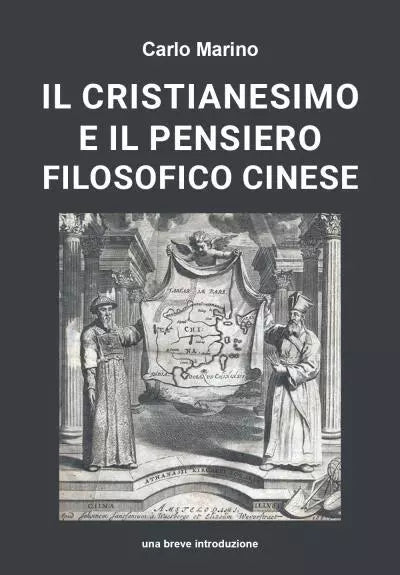 Il cristianesimo e il pensiero filosofico cinese una breve introduzione di Carlo