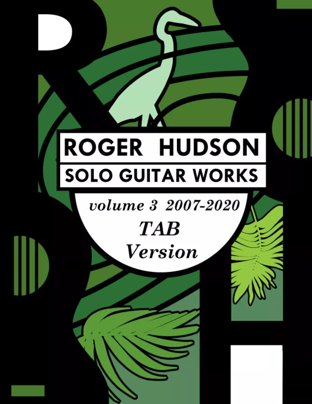 Roger Hudson Solo Guitar Works Volume 3 TAB version