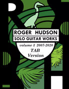 Roger Hudson Solo Guitar Works Volume 3 TAB version