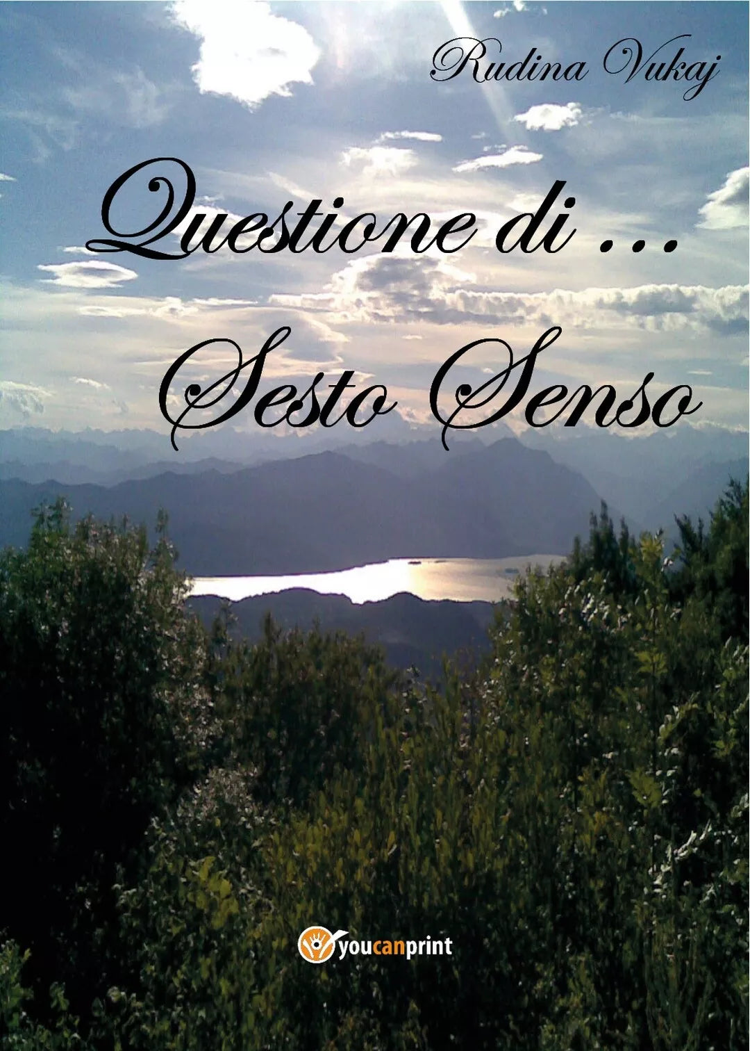 Questione di sesto senso di Rudina Vukaj, 2018, Youcanprint