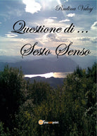 Questione di sesto senso di Rudina Vukaj, 2018, Youcanprint