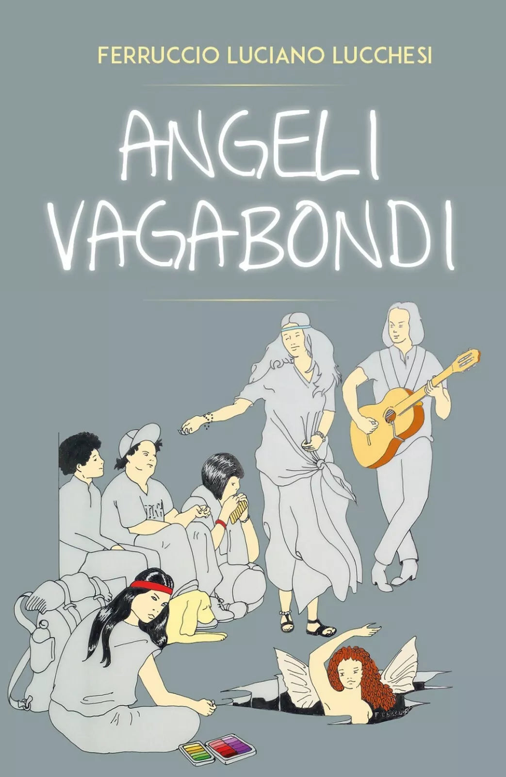 ANGELI VAGABONDI di Ferruccio Luciano Lucchesi