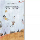 La letteratura un cortile di Walter Mauro